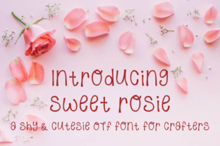 Sweet Rosie: A Swirly and Girly Handwritten Font for Crafters